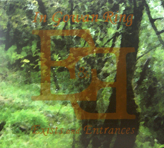 Exists and Entrances 2 x CD - In Gowan Ring CD